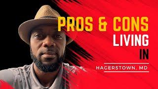 Living in Hagerstown - Hagerstown Maryland - Pros And Cons