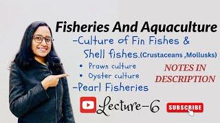 Pearl Culture | Oyster culture | Prawn Culture | Fin fish culture | Notes pdf link in description