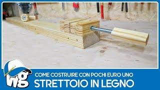 Come costruire uno strettoio in legno con pochi euro