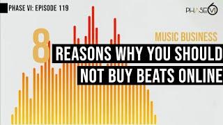 Ep. 119 - 8 Reasons Why You Shouldn't Buy Beats Online