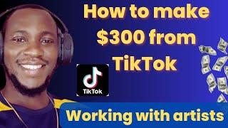 How to Earn $300 Per Time on TikTok Working With Artists #tiktokmonetization #tiktok #tiktokvideos