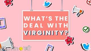 Why is a Woman's Virginity Important?