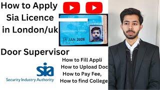 Apply Uk Sia Security Licence/How to fill Application / Documents to upload/Fee/College/Step by Step