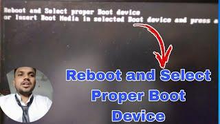 How to Fix Reboot and Select Proper Boot Device or Insert Boot media in Windows11,10