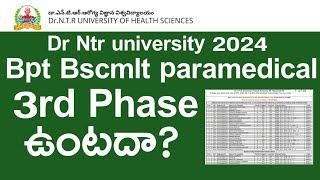 DR NTR UNIVERSITY 2024 Bpt Bsc mlt paramedical 3rd phase update