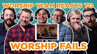 Worship Team Reacts to Worship Fails