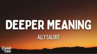 Ally Salort - Deeper Meaning (Lyrics)