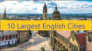10 LARGEST ENGLISH CITIES - PLUS - What is the smallest city?
