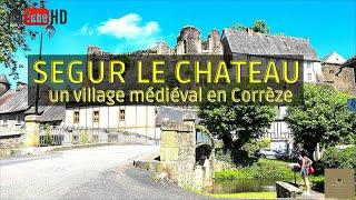 Le Village Médiéval de Ségur le Château en Corrèze, un des plus beaux villages de France