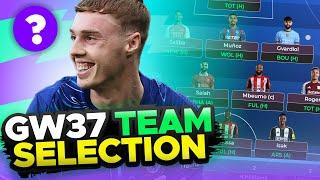 PALMER IN ? | FPL TEAM SELECTION GAMEWEEK 37 | Fantasy Premier League Tips 2024/25