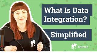 What Is Data Integration? Simplified