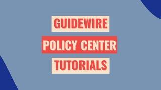 Guidewire Policy Center Tutorials | Guidewire Policy Center | Guidewire Policy Center Training