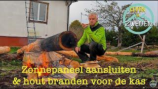 LEVEN IN ZWEDEN zonnepaneel aansluiten & hout branden voor de kas