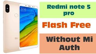 Redmi Note 5 Pro Flash Free || Without Mi Auth || Latest 2020