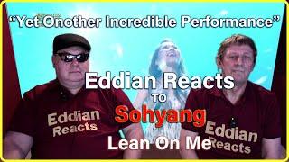 Eddian Reacts To: Sohyang : Lean On Me