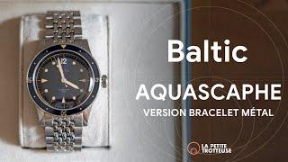 BALTIC AQUASCAPHE - Une plongeuse / toolwatch parfaite ?