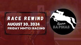 MMTCI RACE REWIND | AUGUST 30, 2024 | FRIDAY METRO TURF RACING | Karera Sa Pinas