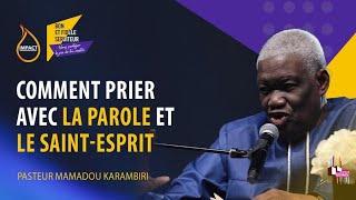 Ps Mamadou Karambiri -jour4 S3- COMMENT PRIER AVEC LA PAROLE ET LE SAINT-ESPRIT