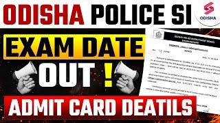 ଆସିଲା Odisha Police SI Exam Date 2025 I Odisha Police SI Admit Card update I Odisha Police SI Exam