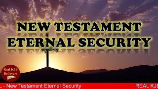 REAL KJB BELIEVERS - PTR. JONATHAN PASCUAL - New Testament Eternal Security