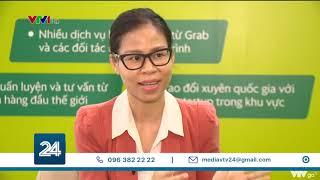 CEO GRAB Việt Nam: Những thách thức đối với startup trẻ sau dịch bệnh | VTV24