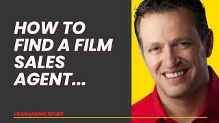 How to Find a Film Sales Agent