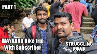 WAYANAD BIKE TRIP | PART 1 | WITH SUBSCRIBER | WE HAVE LOCKED WRONG ROUTE | FZ25 | R15 | TAMIL