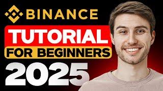  Binance Tutorial For Beginners 2025 (FULL STEP-BY-STEP GUIDE)