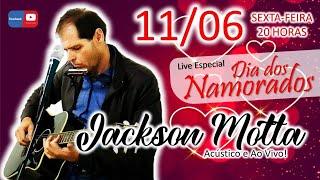 JACKSON MOTTA - LIVE ESPECIAL DIA DOS NAMORADOS
