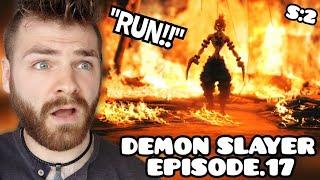 EVERYONE IS GONE??!!! | DEMON SLAYER - EPISODE 17 | SEASON 2 | New Anime Fan! | REACTION