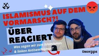 Überdeutlich: zum Islamismus & linken Antisemitismus