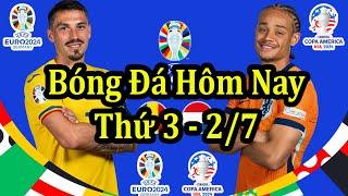 Lịch Thi Đấu Bóng Đá Hôm Nay 2/7 - Tiếp Tục Vòng 1/8 Euro 2024 & Copa America - Thông Tin Trận Đấu