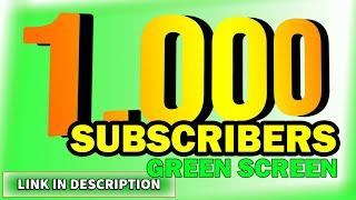 1000 SUBSCRIBERS GREEN SCREEN ANIMATION NO COPYRIGHT