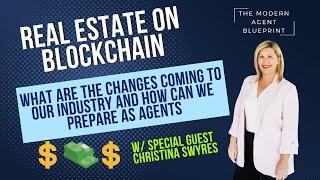 Real Estate On Blockchain with Christina Swyres