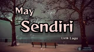 Sendiri - May (Lirik Lagu)