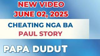 PAPA DUDUT Drama Stories | Cheating Nga Ba | Paul Story