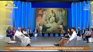 Di Buon Mattino (TV2000) - La festa della Madonna della Mercede