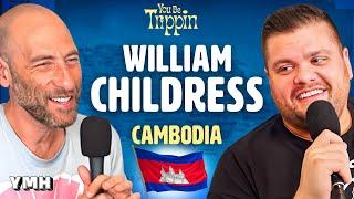 Cambodia w/ William Childress | You Be Trippin' with Ari Shaffir