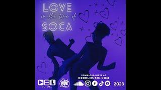 Love in the Time of Soca-  Valentines Mix 2023