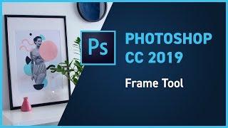 Photoshop CC 2019 new feature - Frame Tool