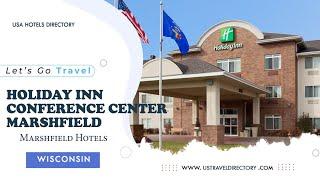 Holiday Inn Conference Center Marshfield - Marshfield Hotels, Wisconsin