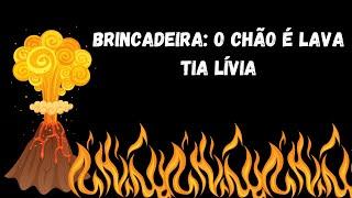 Brincadeira - O chão é lava | Tia Lívia