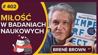 MIŁOŚĆ w BADANIACH NAUKOWYCH – Brenė Brown – Dary Niedoskonałości - audiobook po polsku