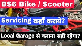 Where You Should Service Your BS6 Motorcycle or Scooter? | Is Local Garage Good For BS6 Bikes?