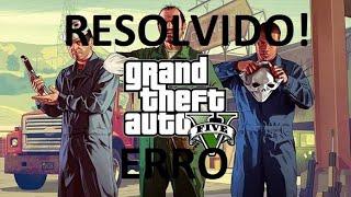 Resolvendo Erro GTA 5 (Fechando Sozinho ou Não Abre) (DEFINITIVO)