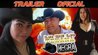 La de la TEXANA NEGRA | TRAILER OFICIAL.