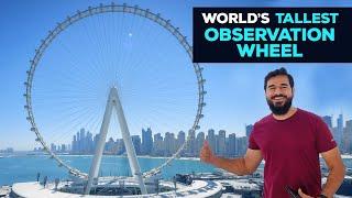 World's Tallest Observation Wheel | Inside Ain Dubai | Mustafa Hanif