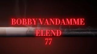 Bobby Vandamme-Elend 77 [Lyrics]
