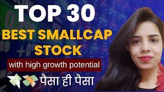 Top 30 Smallcap Stocks in India, Best 30 Smallcap Stocks For Long Term smallcap Investment 2024