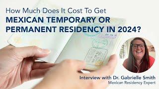How Much Does It Cost to Get Mexican Residency in 2024?